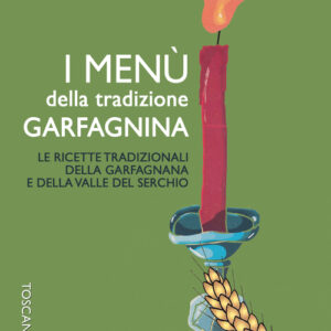Libro - I menù della tradizione garfagnina. Le ricette tradizionali della Garfagnana e della Valle del Serchio - ISBN 9788890600777