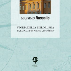 Libro - Storia della Bielorussia. Da Rahvalod di Polack a Lukasenka - ISBN 9788892911062