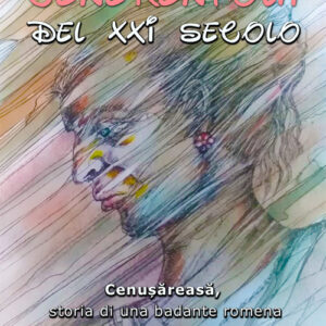 Libro - Cenerentola del XXI secolo. Cenusareasa, storia di una badante romena - ISBN 9788893492546