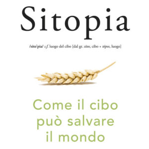 Libro - Sitopia. Come il cibo può salvare il mondo - ISBN 9788893711173