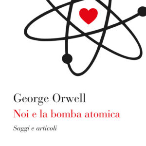 Libro - Noi e la bomba atomica. Saggi e articoli - ISBN 9788893711722