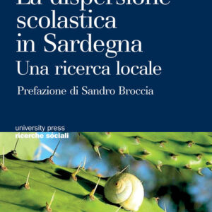 Libro - La dispersione scolastica in Sardegna. Una ricerca locale - ISBN 9788893860512