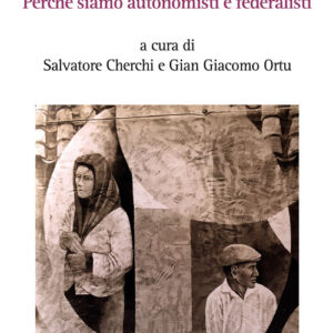 Libro - Il manifesto di Ghilarza. Perché siamo autonomisti e federalisti - ISBN 9788893860826