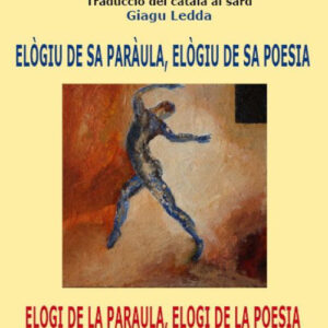 Libro - Elògiu de sa paràula, elògiu de sa poesia-Elogi de la paraula, elogi de la poesia. Ediz. catalana e sarda - ISBN 9788894020021