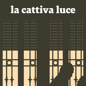 Libro - La cattiva luce - ISBN 9788894022025