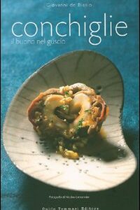 Libro - Conchiglie. Il buono nel guscio - ISBN 9788895092218