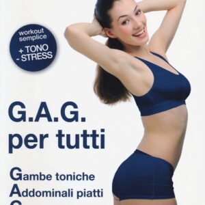 Libro - G.A.G. per tutti. Gambe toniche, addominali piatti, glutei sodi - ISBN 9788895197906