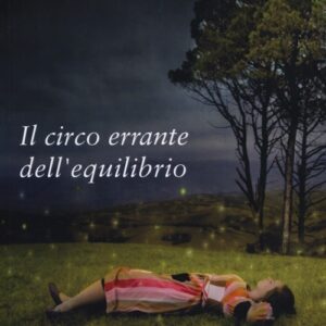 Libro - Il circo errante dell'equilibrio - ISBN 9788895381657