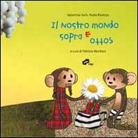 Libro - Il nostro mondo sopra e sotto - ISBN 9788895821153