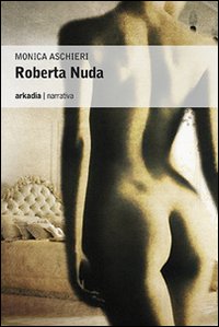 Libro - Roberta nuda - ISBN 9788896412114