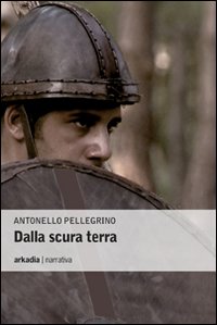 Libro - Dalla scura terra - ISBN 9788896412244