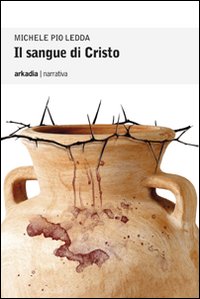 Libro - Il sangue di Cristo - ISBN 9788896412350