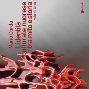 Libro - L'identità culturale nuorese tra mito e storia. Vol. 3 - ISBN 9788896412749