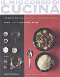Libro - Le basi della cucina mediorientale. 80 ricette illustrate passo a passo - ISBN 9788896621110