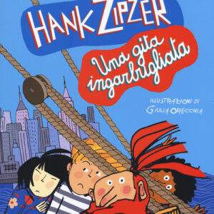 Libro - Hank Zipzer. Una gita ingarbugliata. Vol. 5 - ISBN 9788896918296
