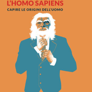 Libro - Una giornata con l'homo sapiens. Capire le origini dell'uomo - ISBN 9788897412823