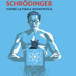 Libro - Una giornata con Schrödinger. Capire la fisica quantistica - ISBN 9788897412830