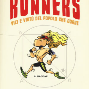 Libro - Cose da runners. Vizi e virtù del popolo che corre - ISBN 9788897555438