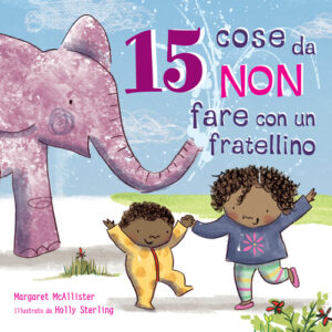 Libro - 15 cose da non fare con un fratellino - ISBN 9788898312177