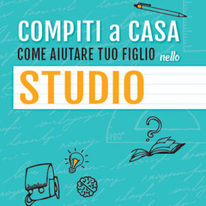 Libro - Compiti a casa. Come aiutare tuo figlio nello studio - ISBN 9788898574483