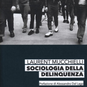 Libro - Sociologia della delinquenza - ISBN 9788898600717