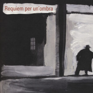 Libro - Requiem per un'ombra - ISBN 9788898970759