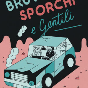 Libro - Brutti, sporchi e gentili - ISBN 9788899010430