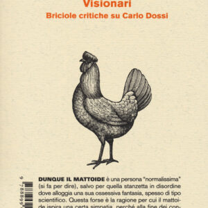 Libro - Visionari. Briciole critiche su Carlo Dossi - ISBN 9788899028664