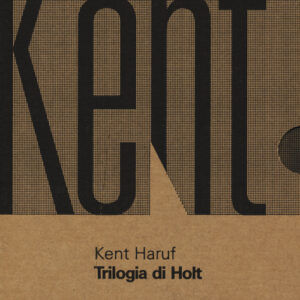 Libro - Trilogia di Holt: Benedizione-Crepuscolo-Canto della pianura - ISBN 9788899253479