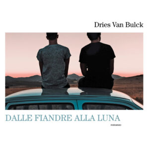 Libro - Dalle Fiandre alla luna - ISBN 9788899452384