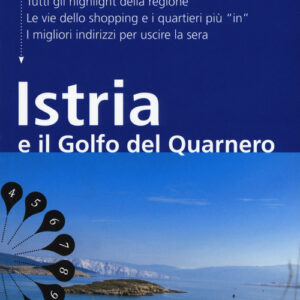 Libro - Istria e il golfo del Quarnero. Con mappa - ISBN 9788899694302