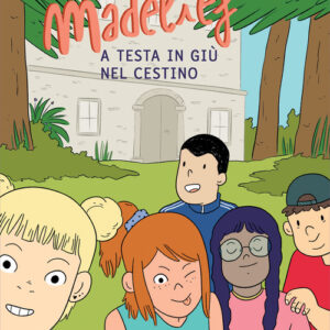 Libro - Madelief. A testa in giù nel cestino. Ediz. ad alta leggibilità - ISBN 9788899842604