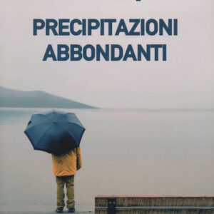 Libro - Precipitazioni abbondanti - ISBN 9788899895341
