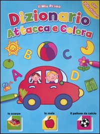 Libro - Il mio primo dizionario attacca e colora. Con adesivi - ISBN 9789460339974