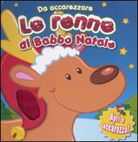 Libro - Le renne di Babbo Natale. Da accarezzare - ISBN 9789461515964