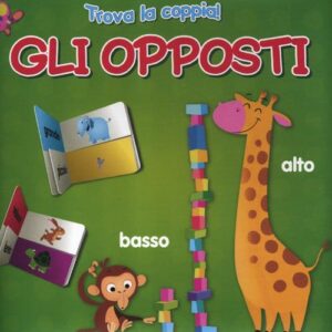 Libro - Gli opposti. Trova la coppia - ISBN 9789461951991
