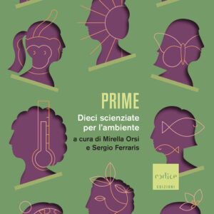 Libro - Prime. Dieci scienziate per l'ambiente - ISBN 9791254500668
