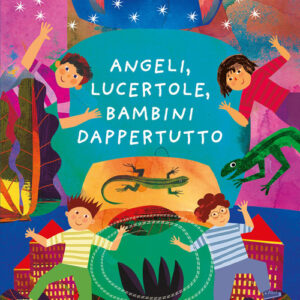 Libro - Angeli, lucertole, bambini dappertutto - ISBN 9791254640357