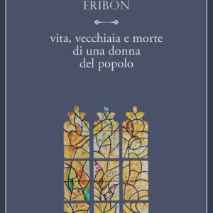 Libro - Vita, vecchiaia e morte di una donna del popolo - ISBN 9791254760734