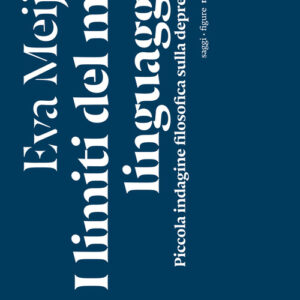 Libro - I limiti del mio linguaggio. Piccola indagine filosofica sulla depressione - ISBN 9791254801147