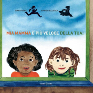 Libro - Mia mamma è più veloce della tua - ISBN 9791255070160