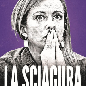 Libro - La sciagura. Giorgia Meloni e il suo governo disastroso - ISBN 9791255430131