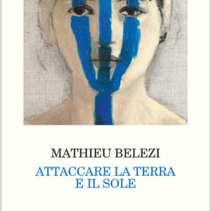 Libro - Attaccare la terra e il sole - ISBN 9791256240043