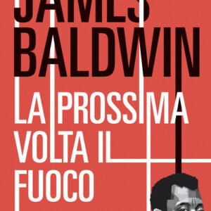 Libro - La prossima volta il fuoco - ISBN 9791256360277