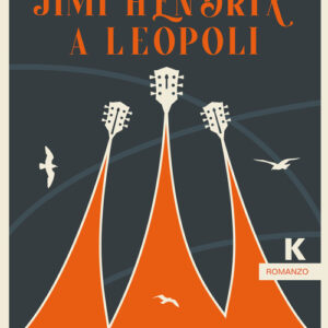 Libro - Jimi Hendrix a Leopoli - ISBN 9791259520166