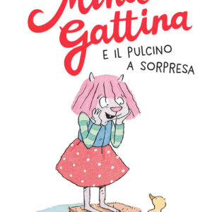 Libro - Mina Gattina e il pulcino a sorpresa - ISBN 9791259960269