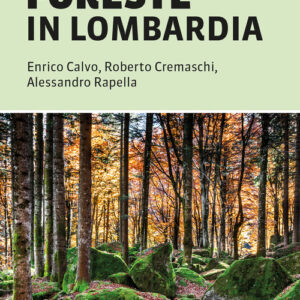 Libro - CamminaForeste in Lombardia 750 chilometri dal Po al monte Resegone - ISBN 9791259960528