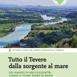 Libro - Tutto il Tevere dalla sorgente al mare. Un viaggio di 400 chilometri lungo il fiume sacro di Roma - ISBN 9791259960795