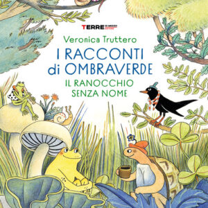 Libro - I racconti di Ombraverde. Il ranocchio senza nome - ISBN 9791259961310