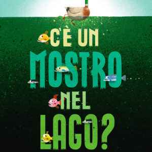 Libro - C'è un mostro nel lago? - ISBN 9791259961556